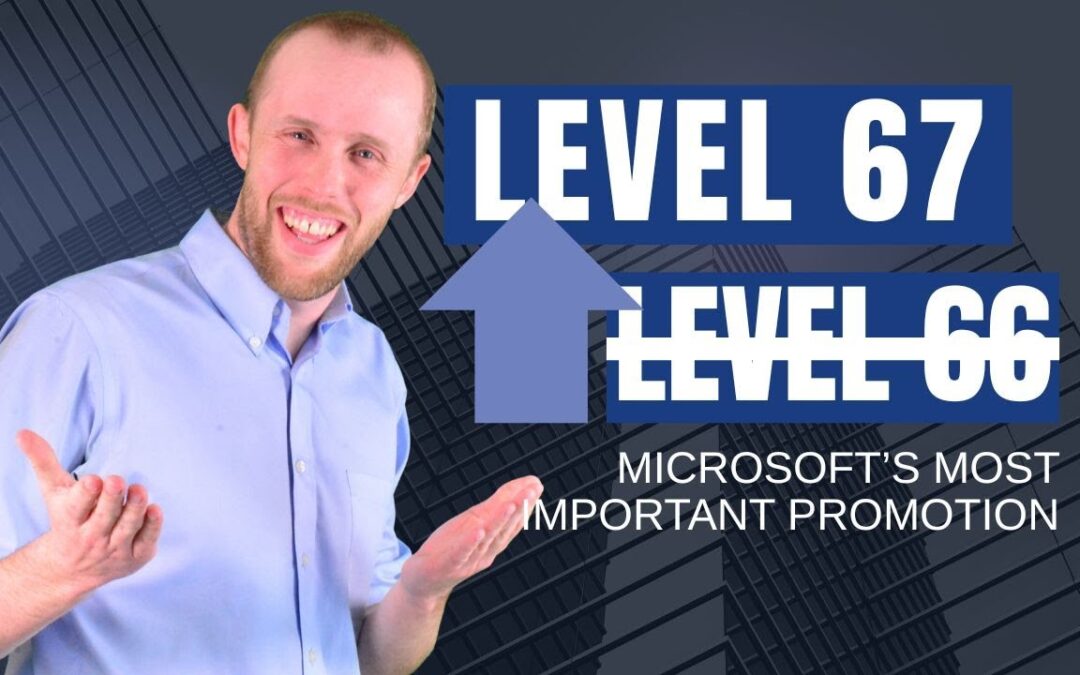 Life at Microsoft: Why the Jump from Level 66 to 67 Matters for Your Financial Future