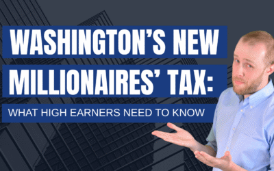 Washington’s New Millionaires’ Tax: What High Earners Need to Know