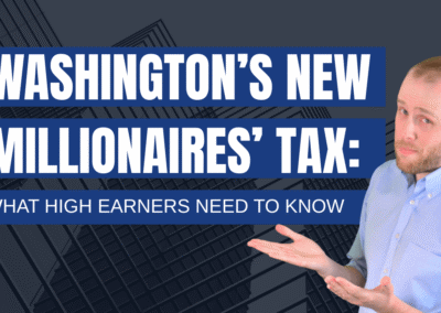 Washington’s New Millionaires’ Tax: What High Earners Need to Know